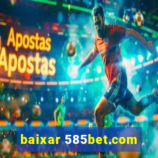 baixar 585bet.com